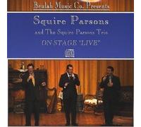 On Stage Live - Squire Parsons & The Squire Parsons Trio