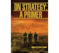 On Strategy: A Primer