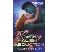 On Surviving An Alien Abduction (Mates of the Zapharian Empire)