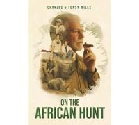 ON THE AFRICAN HUNT