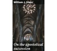On The Apostolical Succession (ebook)