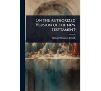 On the Authorized Version of the new Testtament