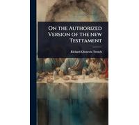 On the Authorized Version of the new Testtament