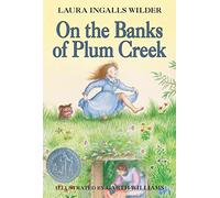 On the Banks of Plum Creek: A Newbery Honor Award Winner: 4 (Little House)