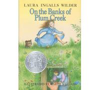 On the Banks of Plum Creek: A Newbery Honor Award Winner: 4 (Little House-the Laura Years, 4)