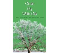On the Big White Oak: Where love begins, and secrets are buried.