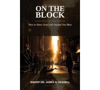 On The Block: How to Share Jesus with Anyone You Meet (Kingdom Formation)