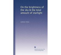 On the brightness of the sky & the total amount of starlight