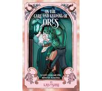 On the Care and Keeping of Orcs: A Cozy, Gaslamp, Orc Monster Romance: 2 (Shades of Sanctuary)