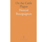 On the Cattle Plague: Or Contagious Typhus in Horned Cattle, Its History, Origin, Description, and Treatment