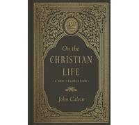 On the Christian Life: A New Translation