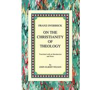 On the Christianity of Theology: Translated with an Introduction and Notes: 49 (Princeton Theological Monograph)