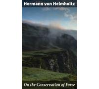 On The Conservation Of Force (ebook)