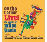 On The Corner Live! The Music Of Miles Davis