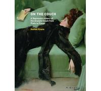 On the Couch: A Repressed History of the Analytic Couch from Plato to Freud