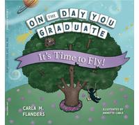On the Day You Graduate: It's Time to Fly