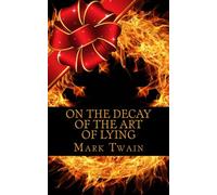 On the Decay of the Art of Lying
