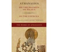 On the Decrees of Nicaea | On the Councils (Greek-English Edition) (The Works of Athanasius)