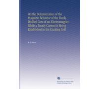 On the Determination of the Magnetic Behavior of the Finely Divided Core of an Electromagnet While a Steady Current is Being Established in the Exciting Coil