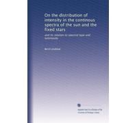 On the distribution of intensity in the continous spectra of the sun and the fixed stars: and its relation to spectral type and luminosity