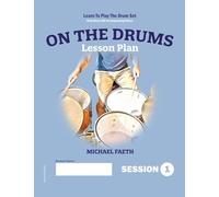 On The Drums Lesson Plan: Learn to Play the Drum Set (1) (Session 1)