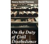 On The Duty Of Civil Disobedience (ebook)