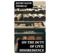 On The Duty Of Civil Disobedience (ebook)