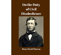 On the Duty of Civil Disobedience: Large Print (Reader Classics)