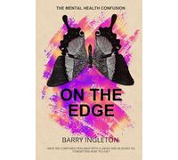 On THE EDGE: THE MENTAL HEALTH CONFUSION!