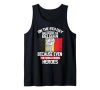 On The Eighth Day God Created The Belgian Pride Heroes Camiseta sin Mangas