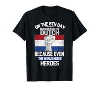 On The Eighth Day God Created The Dutch Heroes Holland Camiseta