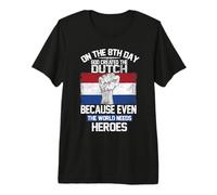 On The Eighth Day God Created The Dutch Heroes Holland Camiseta Premium