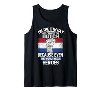 On The Eighth Day God Created The Dutch Heroes Holland Camiseta sin Mangas
