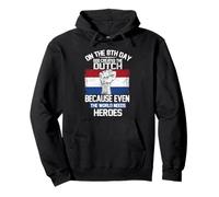 On The Eighth Day God Created The Dutch Heroes Holland Sudadera con Capucha