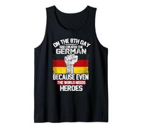 On The Eighth Day God Created The German Pride Heroes Camiseta sin Mangas