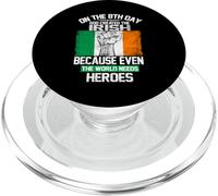 On The Eighth Day God Created The Irish Pride Heroes PopSockets PopGrip para MagSafe