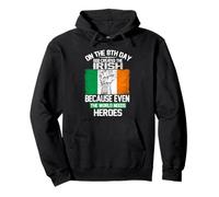 On The Eighth Day God Created The Irish Pride Heroes Sudadera con Capucha