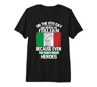On The Eighth Day God Created The Italian Pride Heroes Camiseta Premium