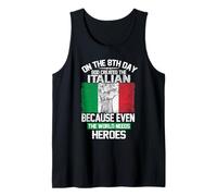 On The Eighth Day God Created The Italian Pride Heroes Camiseta sin Mangas