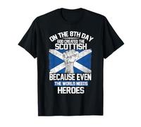 On The Eighth Day God Created The Scottish Pride Heroes Camiseta