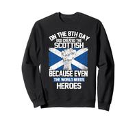On The Eighth Day God Created The Scottish Pride Heroes Sudadera