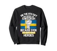 On The Eighth Day God Created The Swedish Pride Heroes Sudadera
