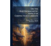 On the Electromagnetic Effect of Convection-currents