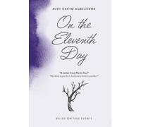 On The Eleventh Day: A Letter From Me To You - “No Time Is Perfect, But Every Time Is Perfect.”