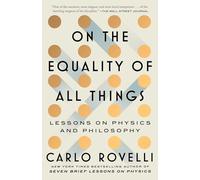 On the Equality of All Things: Lessons on Physics and Philosophy