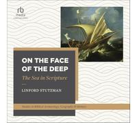 On the Face of the Deep: The Sea in Scripture