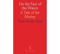 On the Face of the Waters: A Tale of the Mutiny