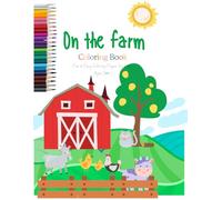 ON THE FARM: A coloring adventure for little artists