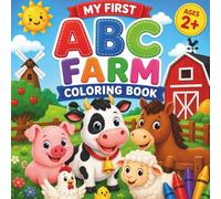 On The Farm ABC Coloring Book: Simple ABC Coloring Pages with Cute Farm Animals for Toddlers and Preschool Kids Ages 2-5 | Early Learning Alphabet Activity Book