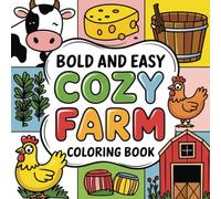 On The Farm Coloring Book: 65 Bold & Easy Designs Featuring Adorable Farm Themed Illustrations, Relaxing Easy-To-Color Fun For Kids and Adults Alike!